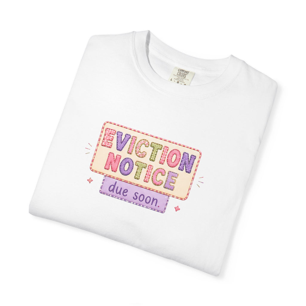 Eviction Notice "Due Soon" Graphic T-Shirt