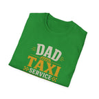 Dad Taxi Service T-Shirt — Funny Father's Day Pickup & Drop Off Tee