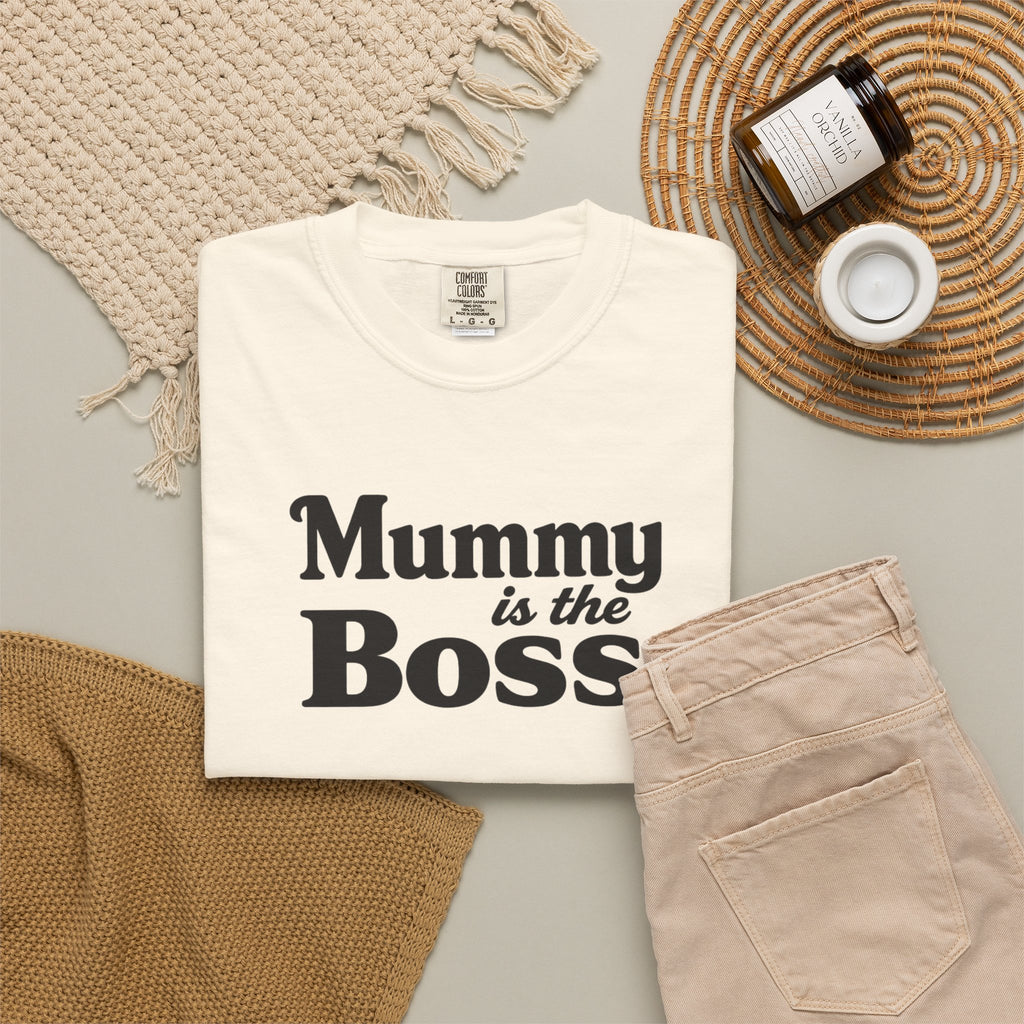 Mummy Is the Boss T-Shirt