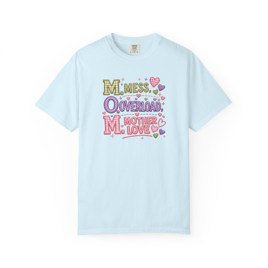 Mom Overload T-Shirt — "Mess, Overload, Mother Love" Cute Mom Graphic Tee