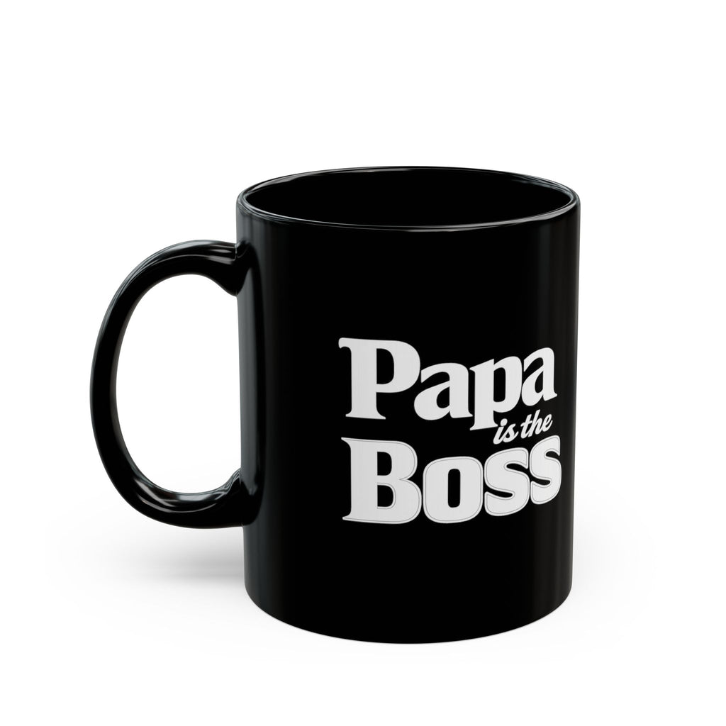 Black Mug — 'Papa is the Boss' Funny Coffee Cup, Father's Day Gift (11oz & 15oz)