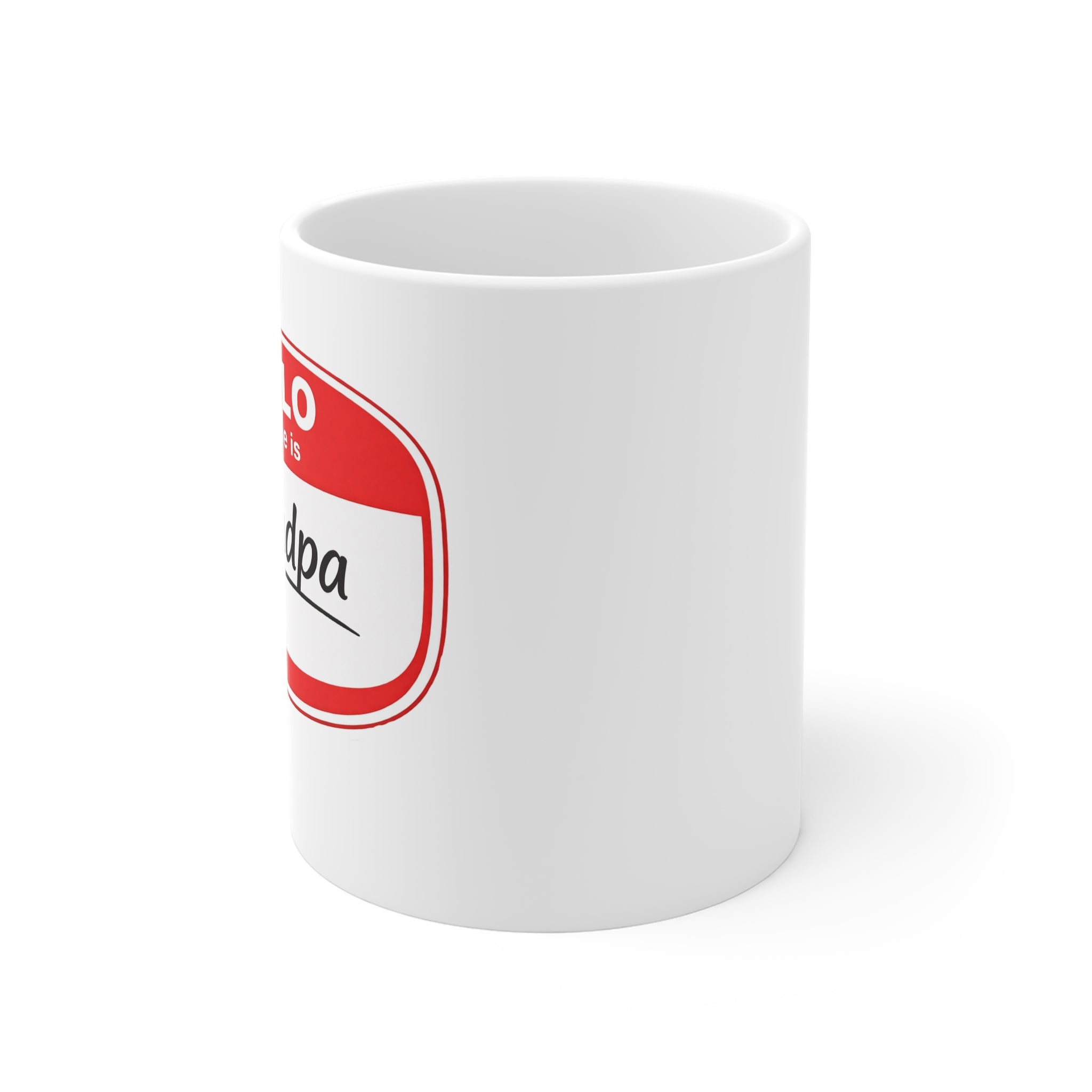 Hello My Name Is Grandpa Mug — Funny Grandpa Coffee Cup, Father’s Day Gift