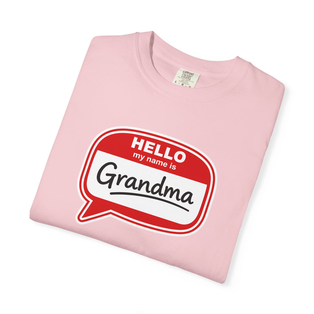 Hello My Name Is Grandma T-Shirt — Funny Grandma Name Tag Tee