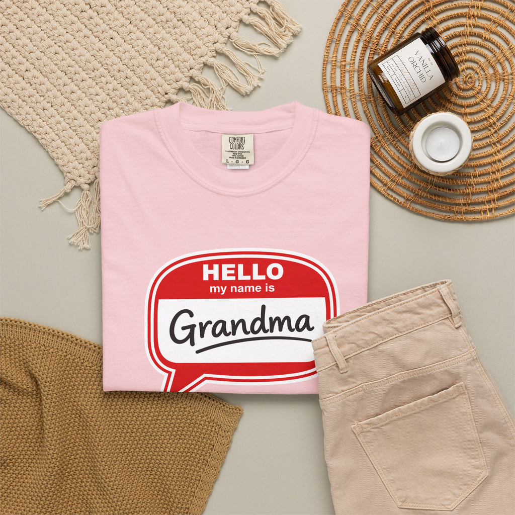 Hello My Name Is Grandma T-Shirt — Funny Grandma Name Tag Tee