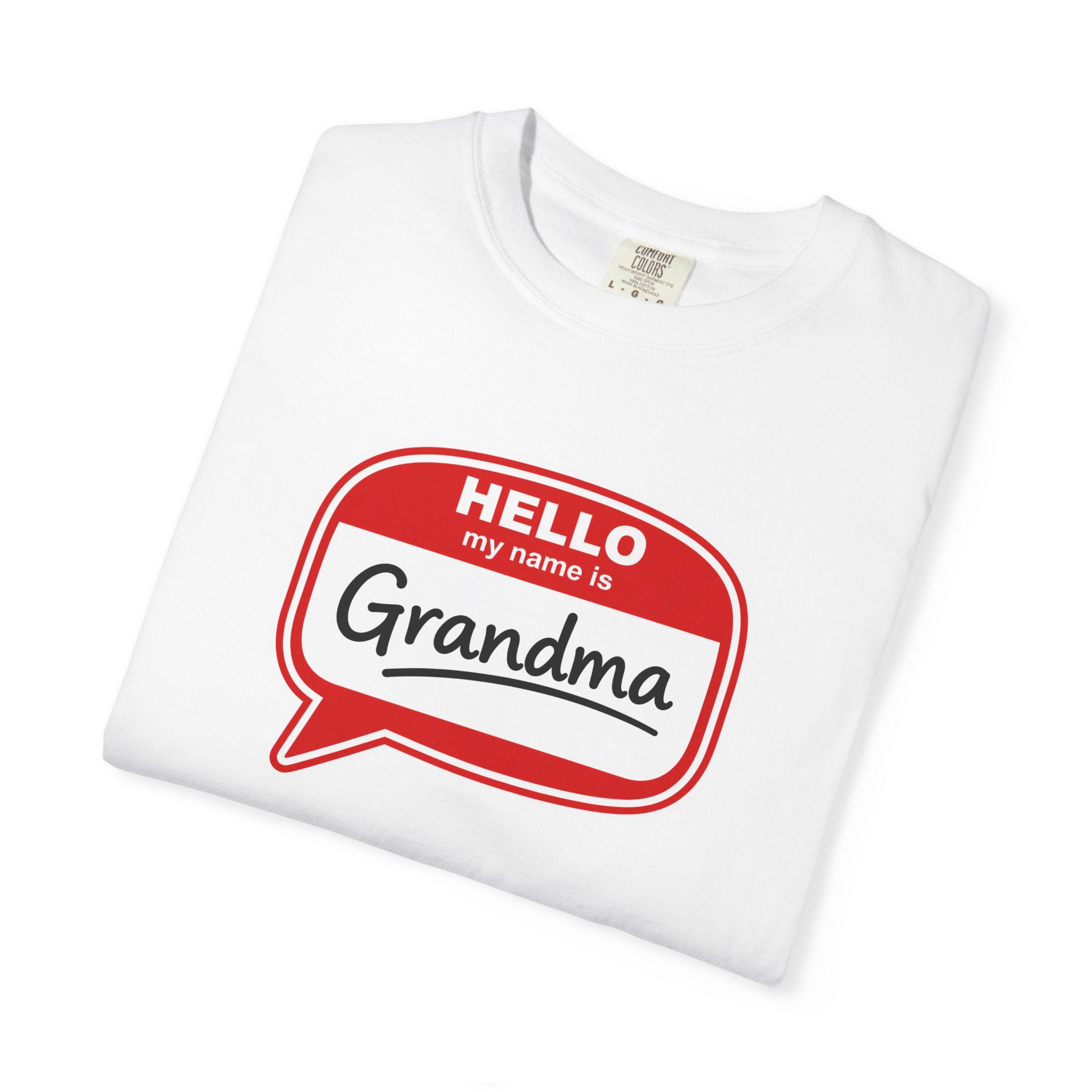 Hello My Name Is Grandma T-Shirt — Funny Grandma Name Tag Tee