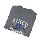 Fixed It... Probably T-Shirt — Funny DIY Handyman Repair Tee