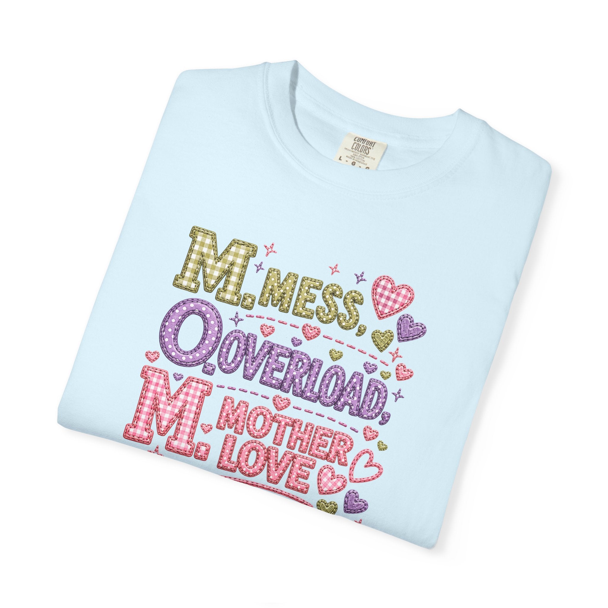 Mom Overload T-Shirt — "Mess, Overload, Mother Love" Cute Mom Graphic Tee