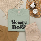 Mommy Is The Boss T-Shirt — Funny Mother's Day Tee for Moms
