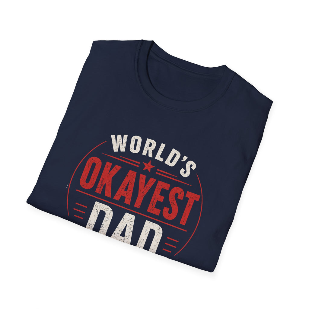 Funny "World's Okayest Dad" T-Shirt – Humorous Father's Day Gift