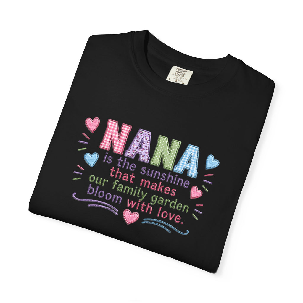 Nana Sunshine Floral T-Shirt — “NANA is the sunshine that makes our family garden bloom with love”