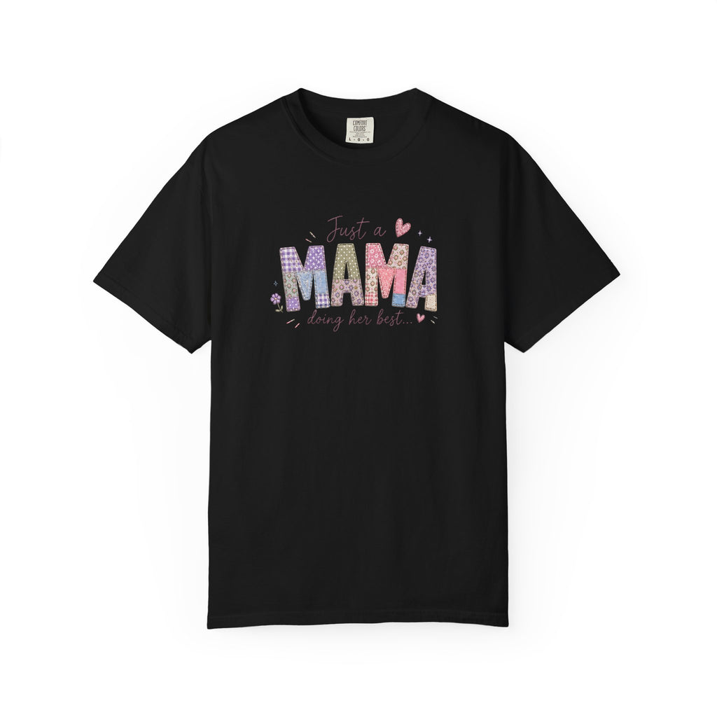 Just A “Mama” Doing Her Best T-Shirt