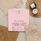 My Tummy Tenant Doesn't Pay Rent T-Shirt