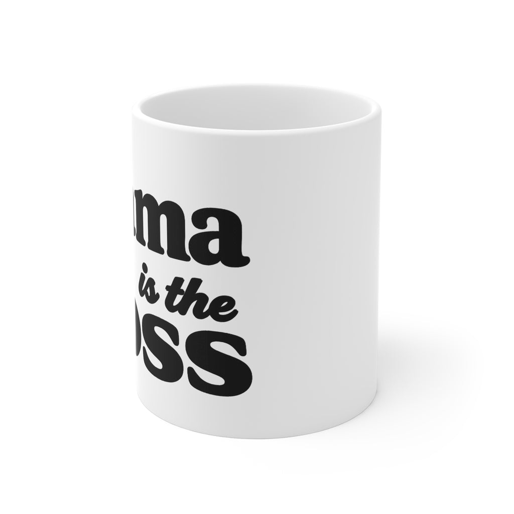 Mama Is the Boss Mug — Funny Mother's Day Coffee Cup