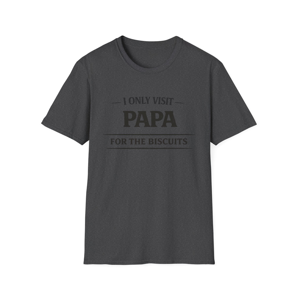 Papa T-Shirt — "I Only Visit Papa for the Biscuits" Funny Grandpa Gift