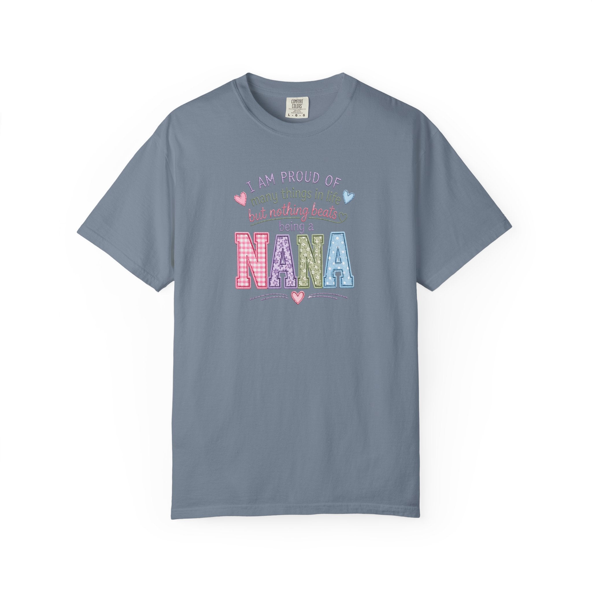 Proud Nana T-Shirt — 'I Am Proud of Many Things... But Nothing Beats Being a Nana' Soft Graphic Tee