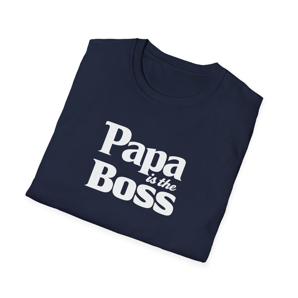T-Shirt — "Papa is the Boss" Funny Father's Day Tee
