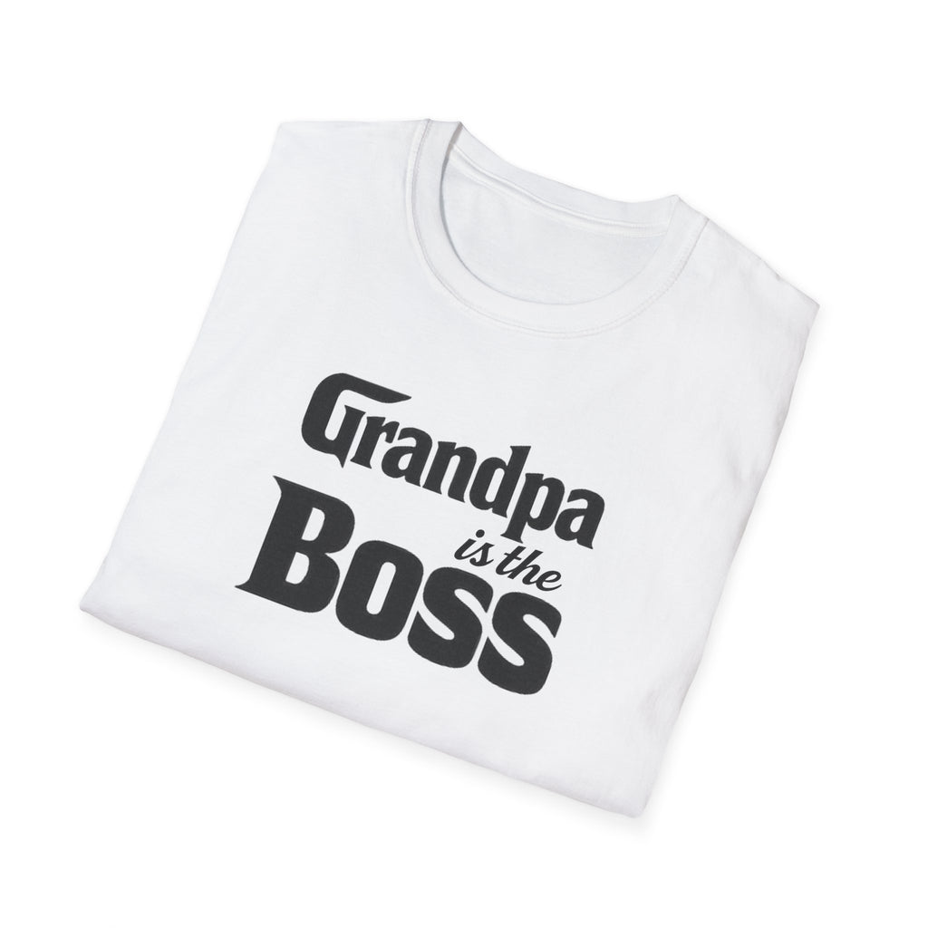 Grandpa Is The Boss T-Shirt – Funny Father's Day Grandpa Tee
