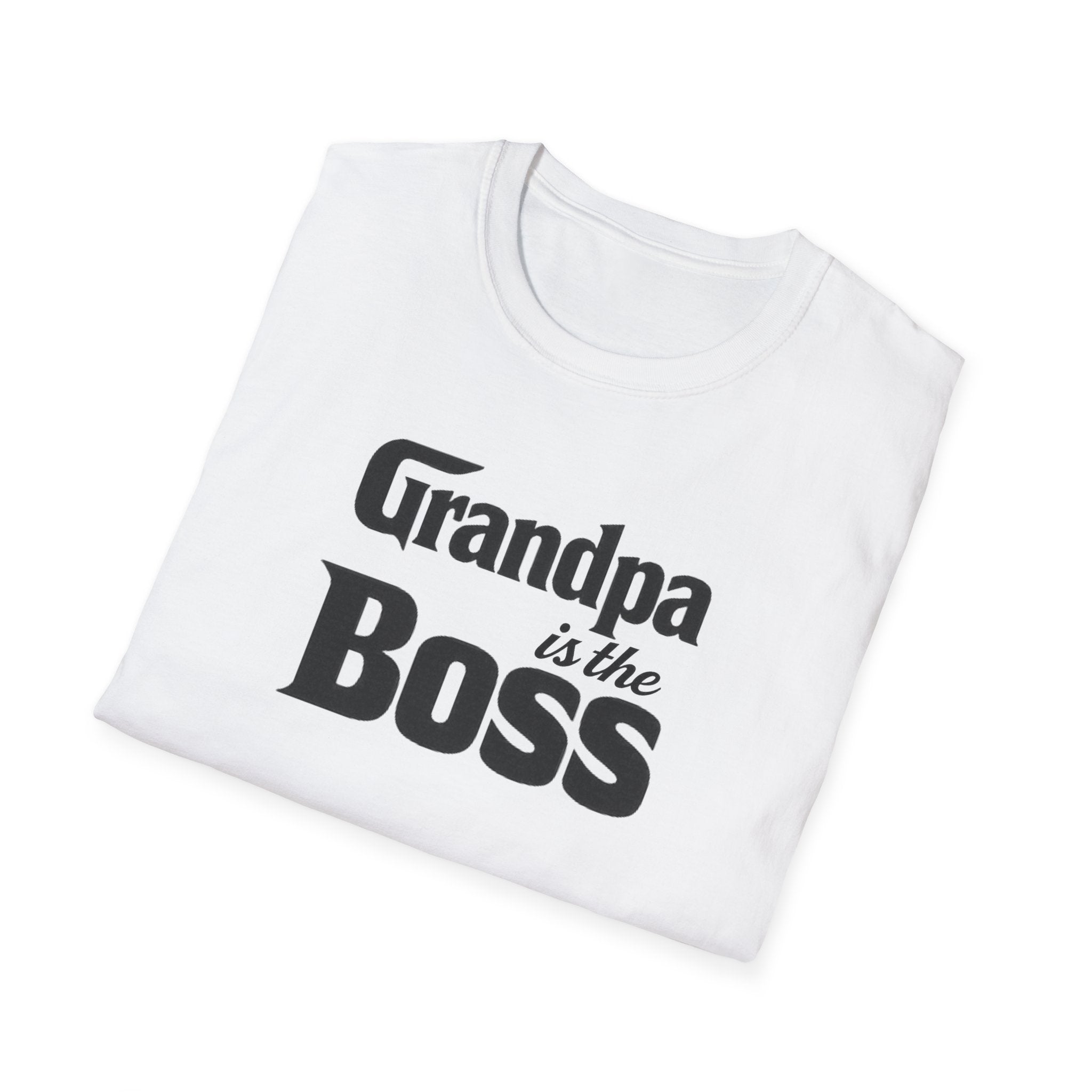 Grandpa Is The Boss T-Shirt – Funny Father's Day Grandpa Tee