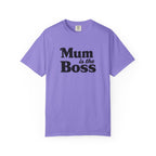 Mum Is The Boss T-Shirt — Funny Mother's Day Tee for Proud Moms