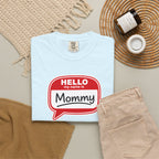 Hello My Name Is Mommy T-Shirt — Funny Mom Name Badge Tee