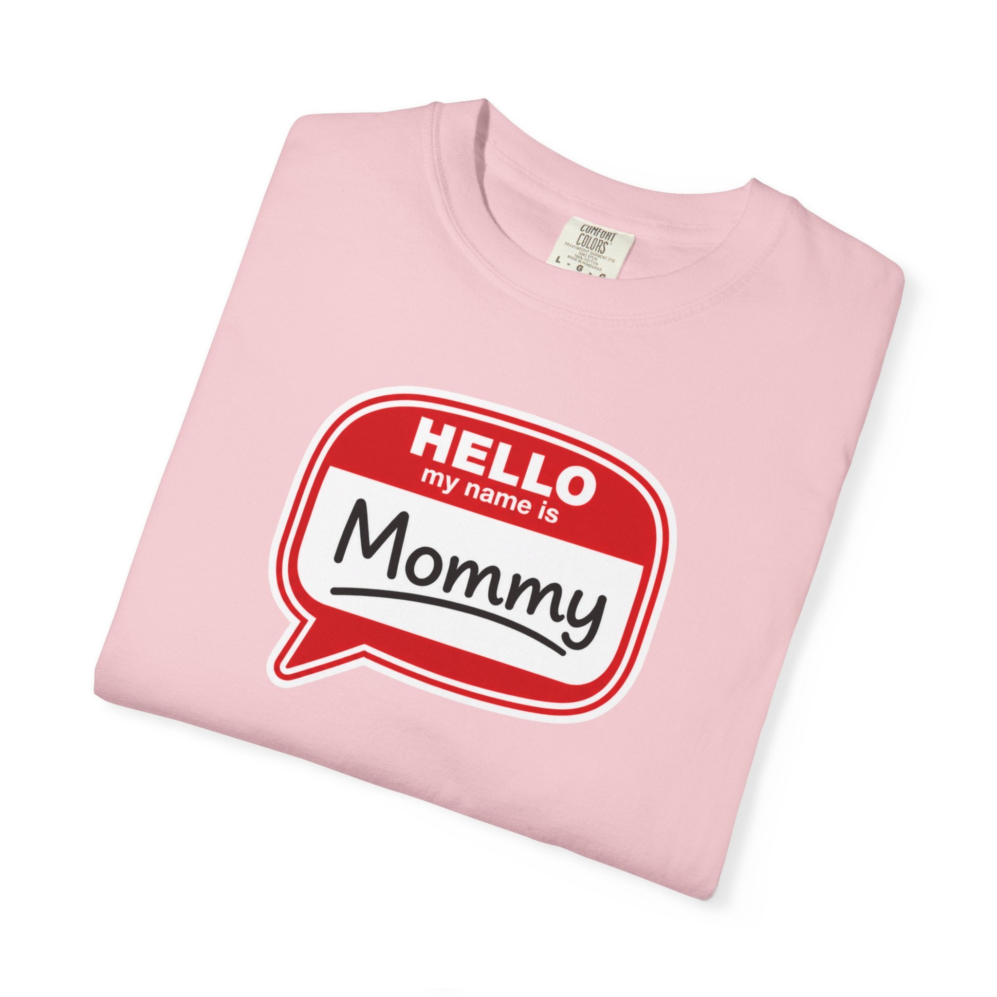 Hello My Name Is Mommy T-Shirt — Funny Mom Name Badge Tee