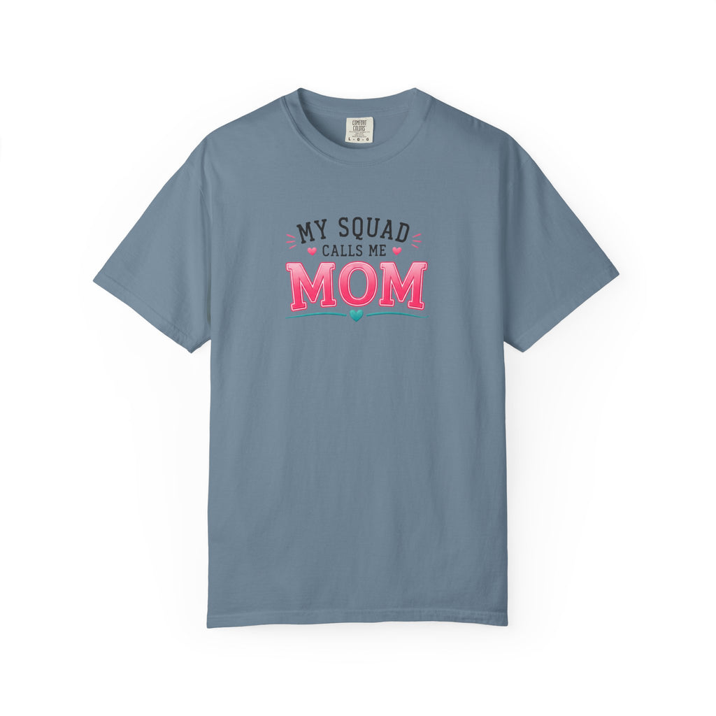 My Squad Calls Me Mom T-Shirt