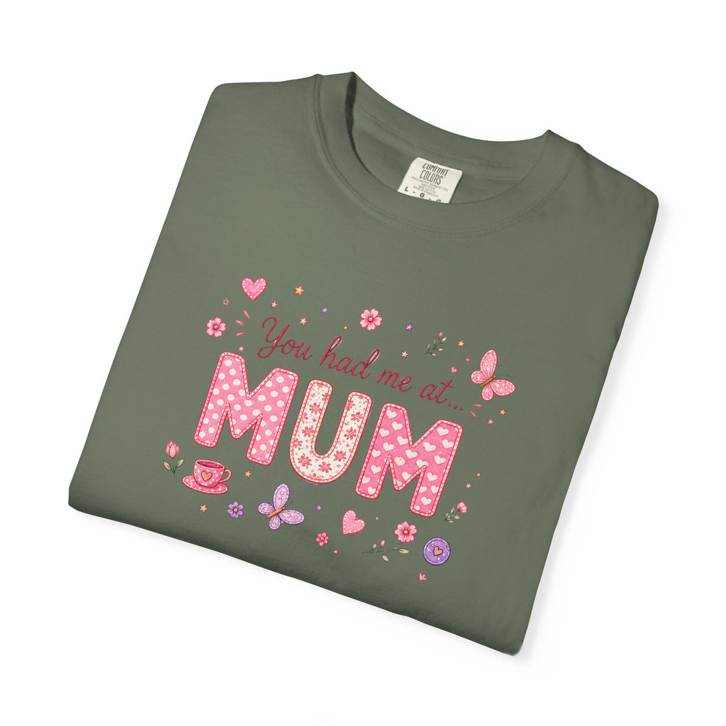You Had Me at Mum T-Shirt — Cute Pink Mother's Day Tee