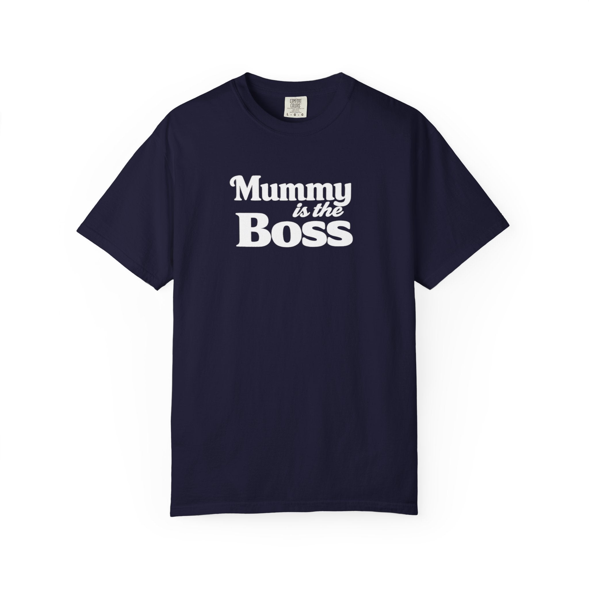 Mummy Is the Boss T-Shirt