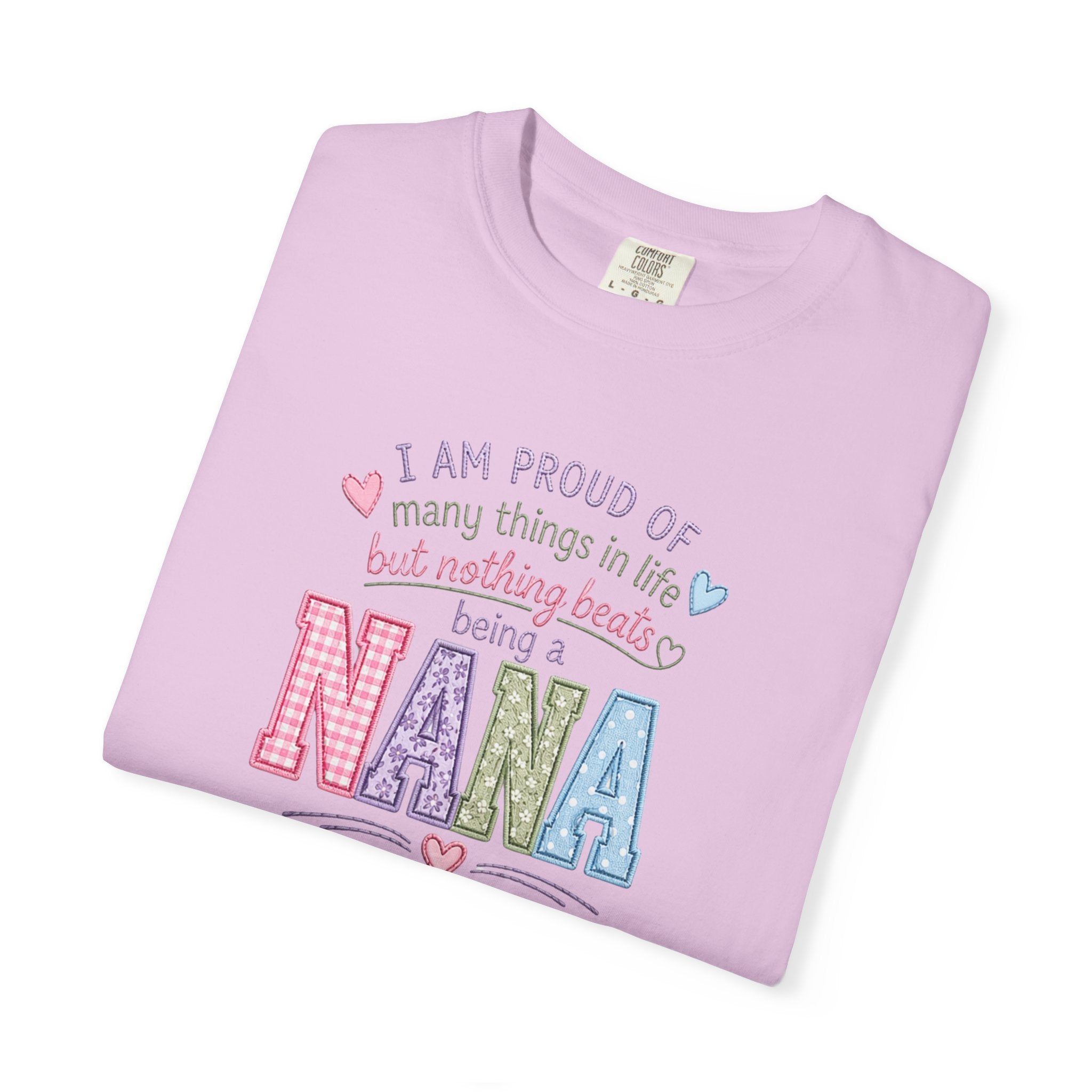 Proud Nana T-Shirt — 'I Am Proud of Many Things... But Nothing Beats Being a Nana' Soft Graphic Tee