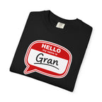 Hello My Name Is Gran T-Shirt – Funny Name Badge Tee for Grandmothers
