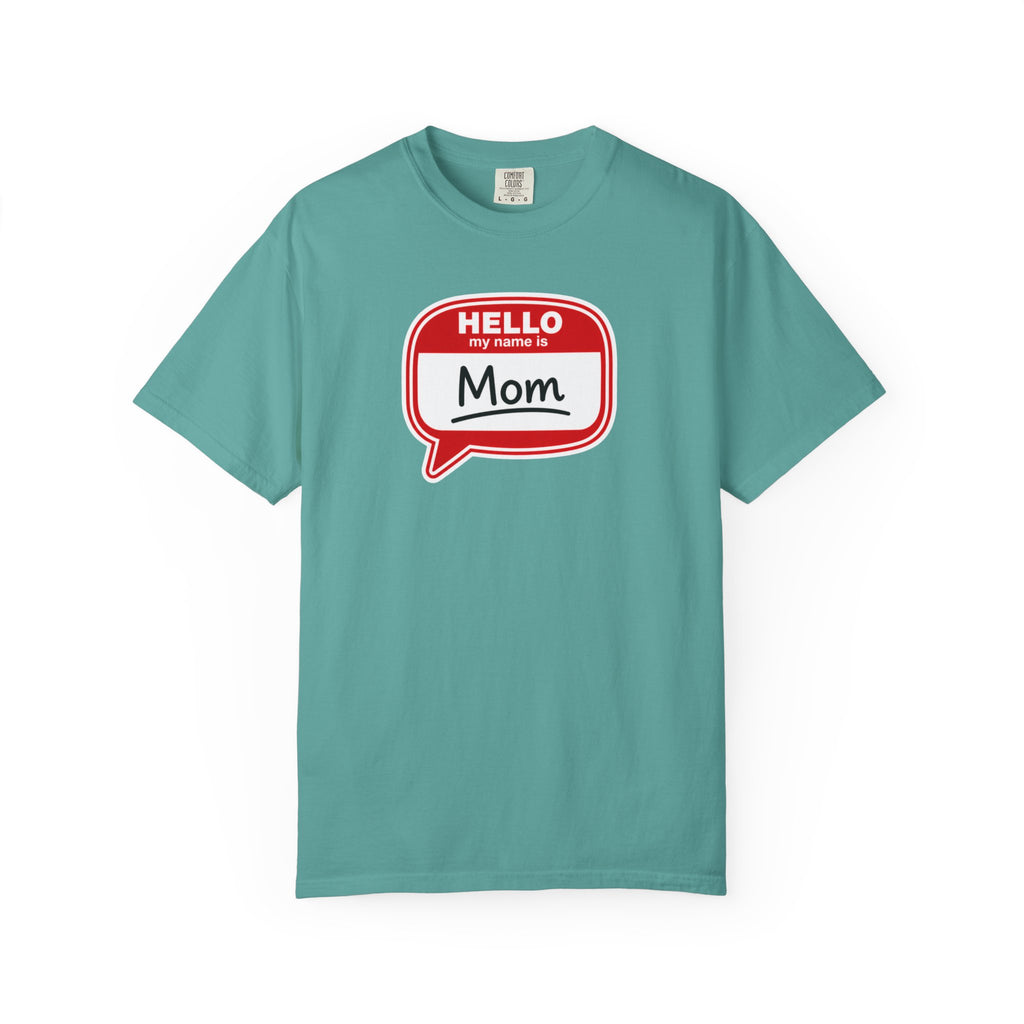 Mom Name Tag T‑Shirt — "Hello My Name Is Mom" Graphic Tee for Mothers, Mother's Day Gift