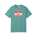 Mom Name Tag T‑Shirt — "Hello My Name Is Mom" Graphic Tee for Mothers, Mother's Day Gift