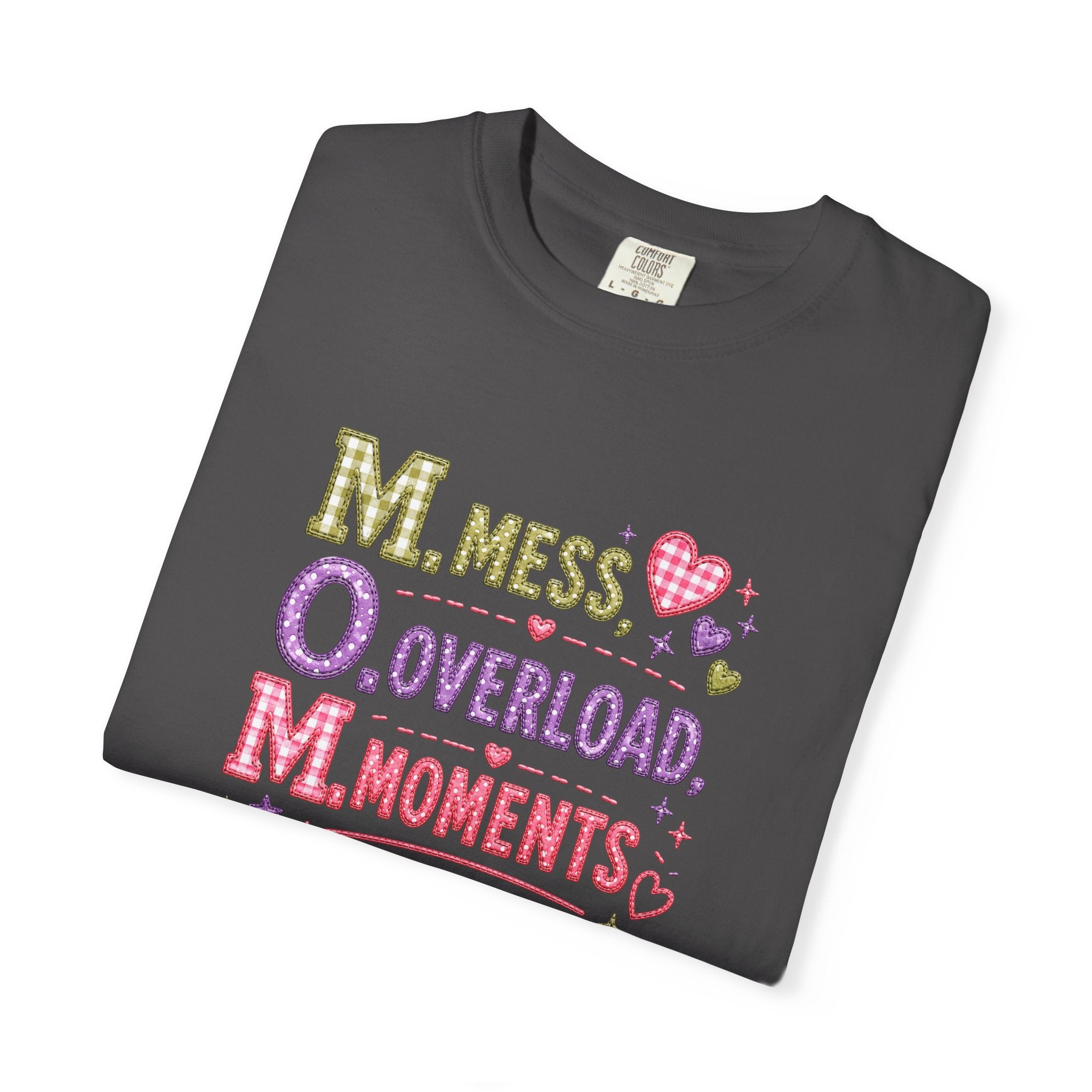 T-Shirt — 'M.O.M.: Mess, Overload, Moments' Playful Mother's Day Graphic Tee