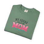 My Squad Calls Me Mom T-Shirt