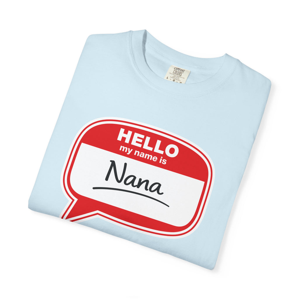 Hello My Name Is Nana T-Shirt