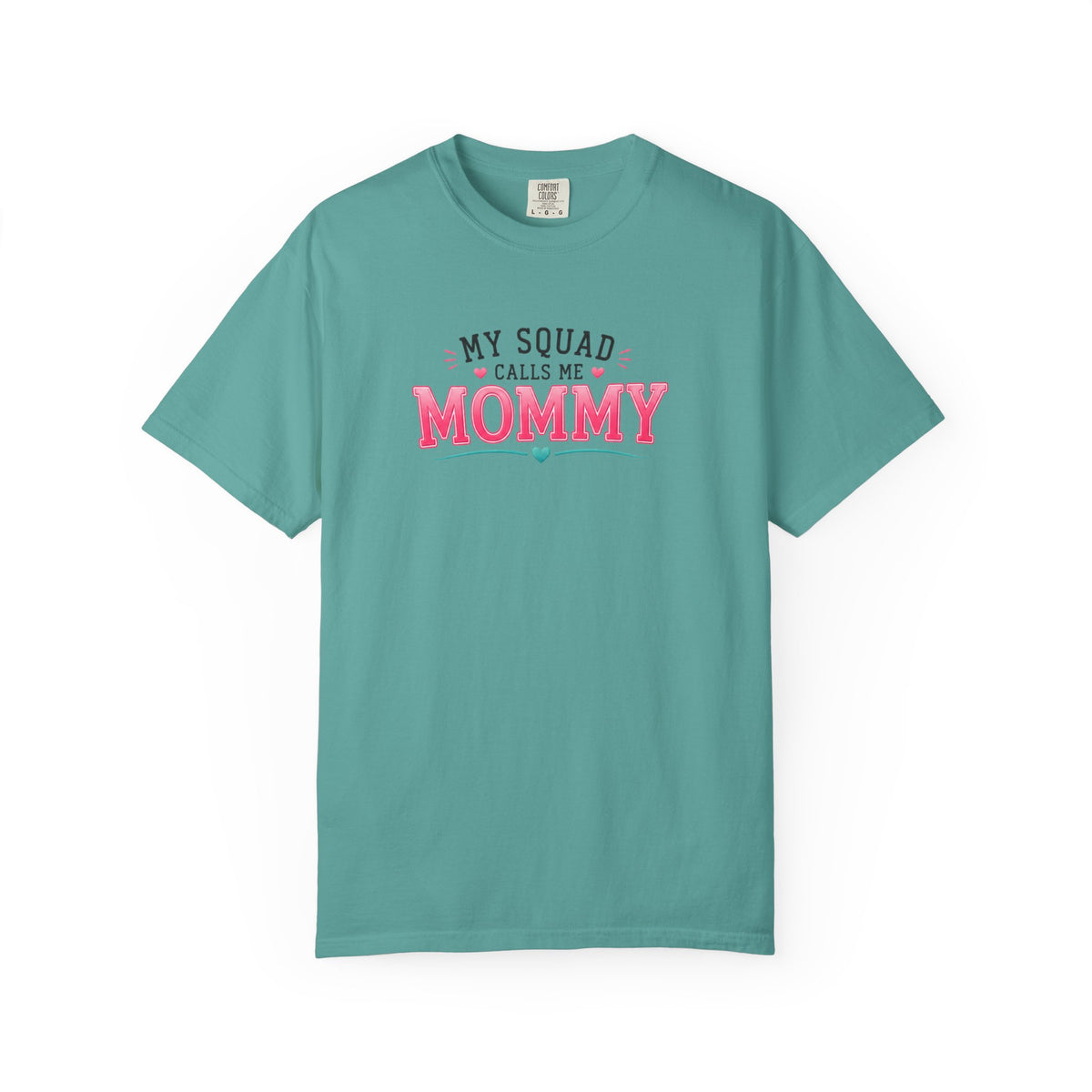 My Squad Calls Me Mommy T-Shirt