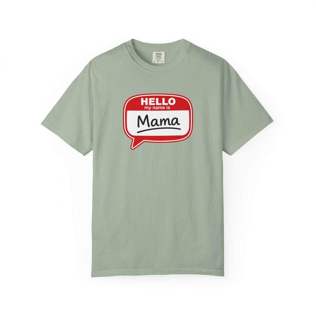 Mama Name Tag T-Shirt — "Hello My Name Is Mama" Graphic Tee