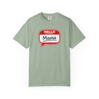 Mama Name Tag T-Shirt — "Hello My Name Is Mama" Graphic Tee
