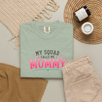 My Squad Calls Me Mummy T-Shirt