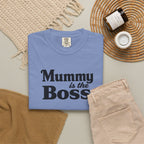 Mummy Is the Boss T-Shirt
