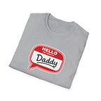 Hello My Name Is Daddy T-Shirt — Funny New Dad Gift for Father’s Day