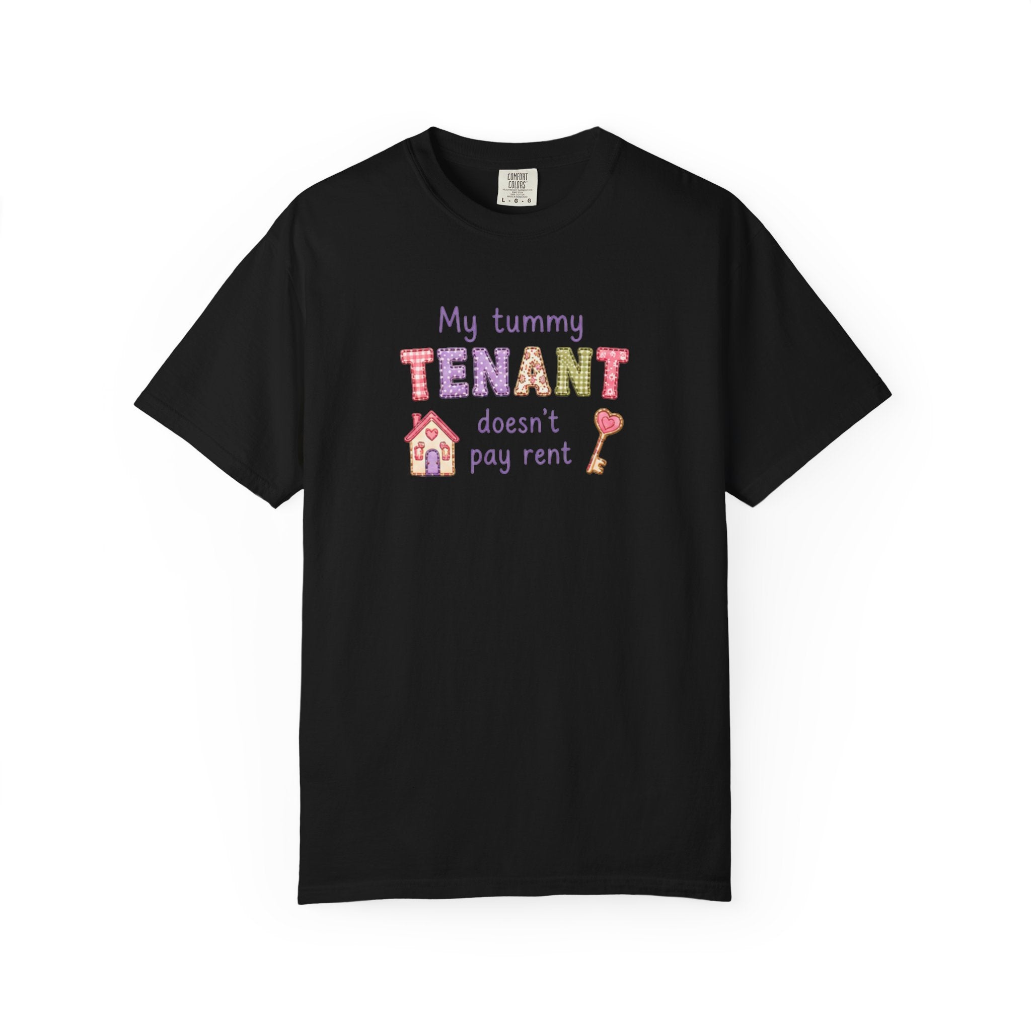 My Tummy Tenant Doesn't Pay Rent T-Shirt