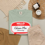 Glam-Ma Name Tag T-Shirt — "Hello My Name Is Glam-Ma (Obviously)" Graphic Tee