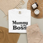 Mummy Is the Boss T-Shirt