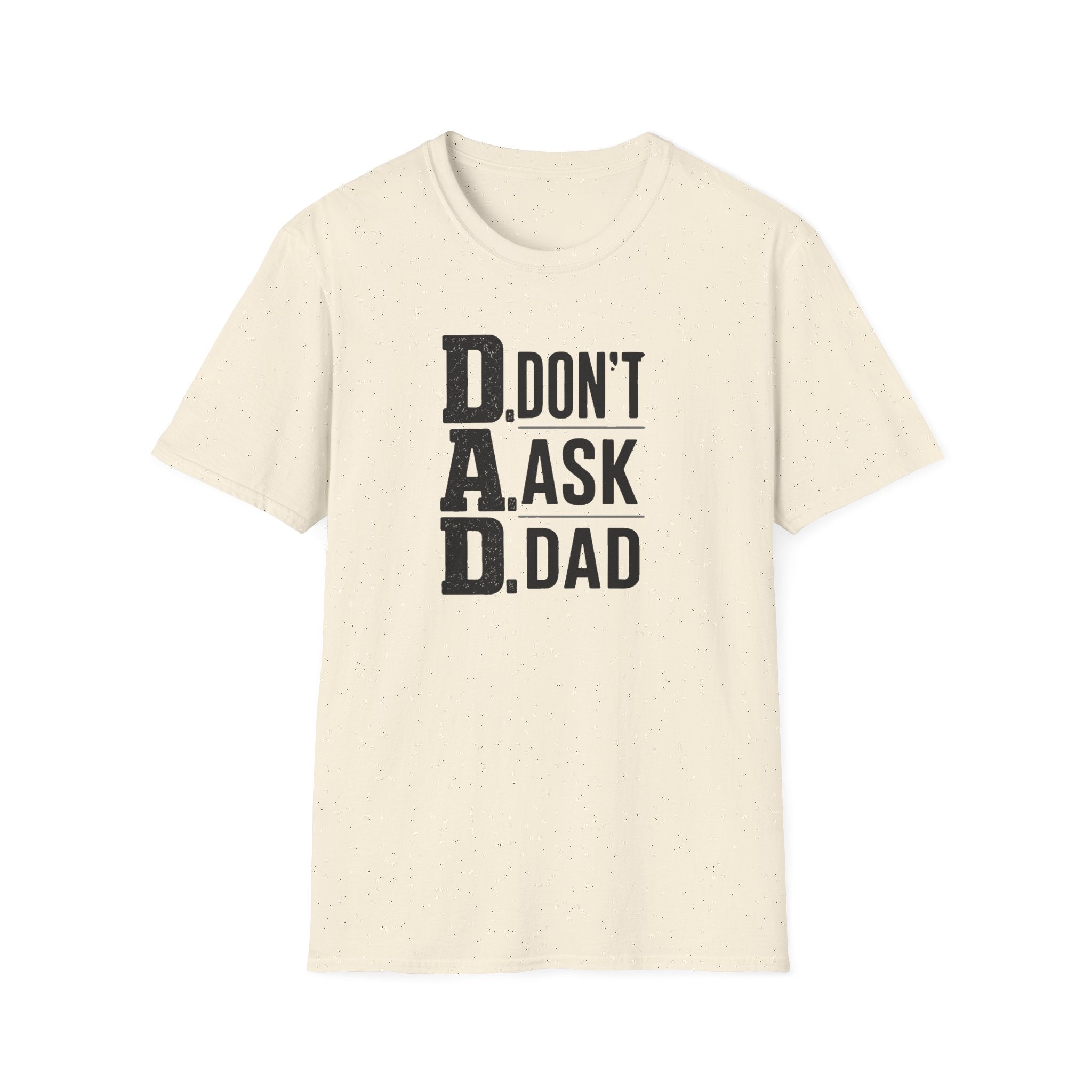 Dad T-Shirt – "D.A.D. Don’t Ask Dad" Funny Father’s Day Tee