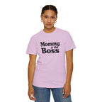 Mommy Is The Boss T-Shirt — Funny Mother's Day Tee for Moms