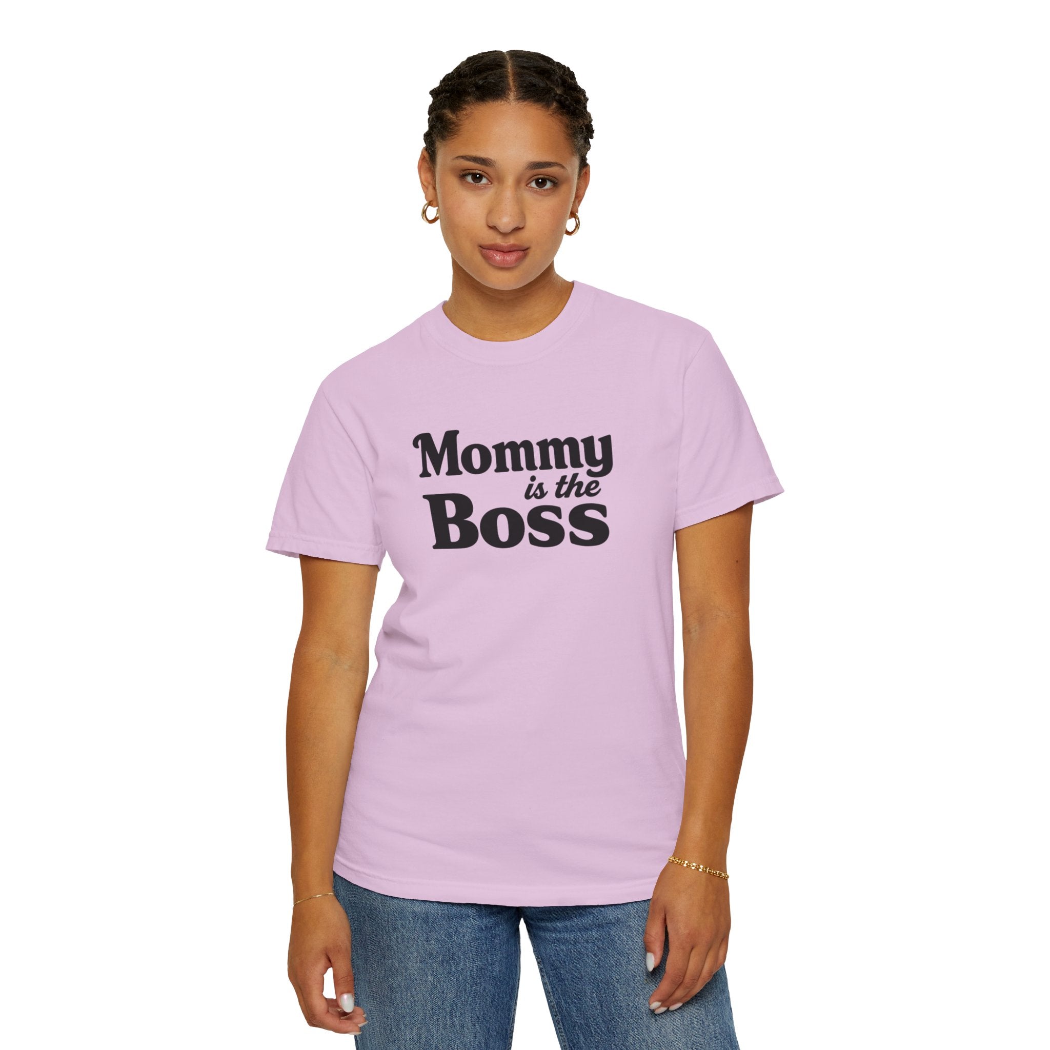 Mommy Is The Boss T-Shirt — Funny Mother's Day Tee for Moms
