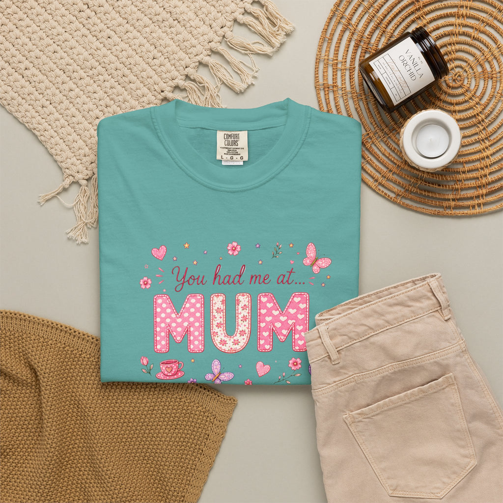 You Had Me at Mum T-Shirt — Cute Pink Mother's Day Tee