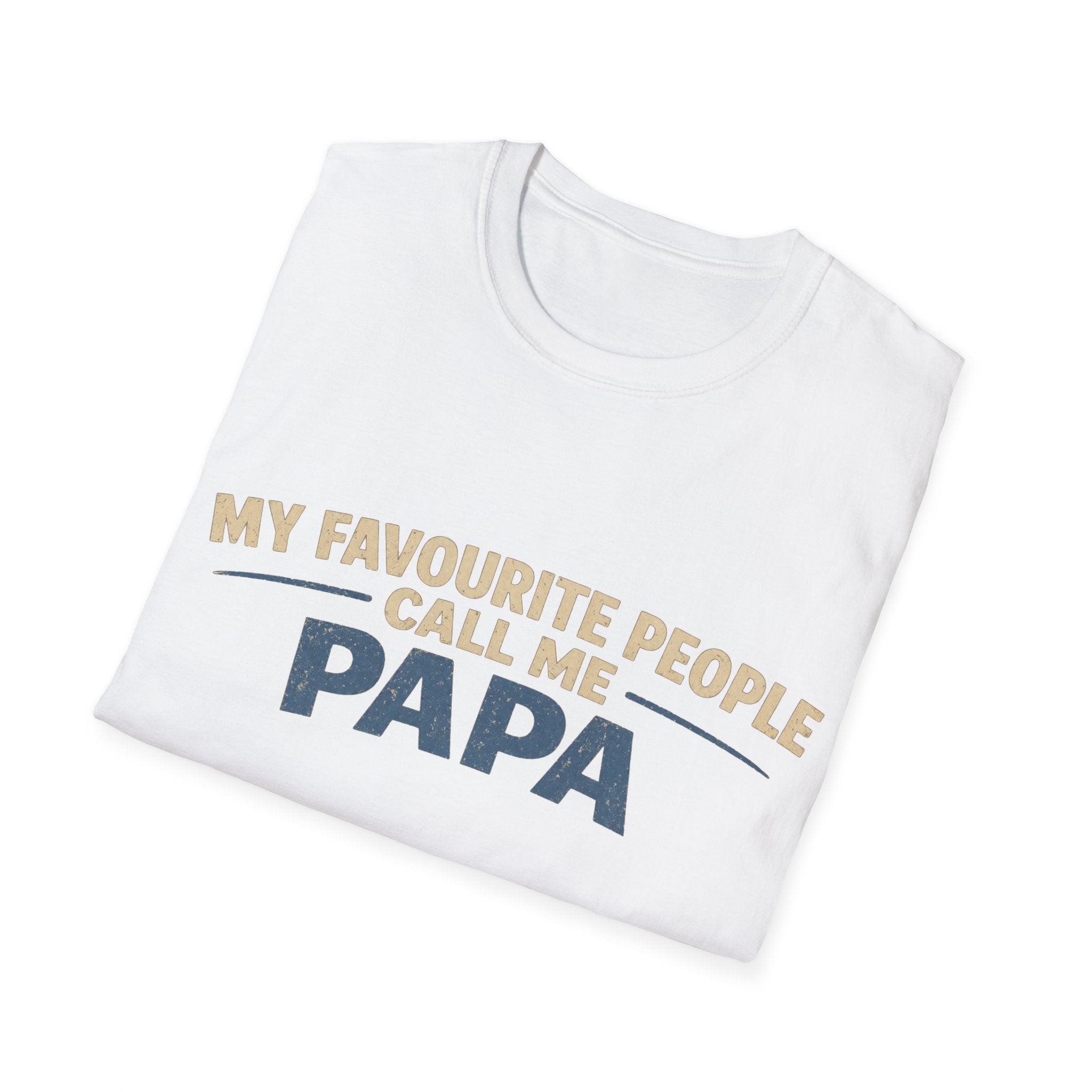 Papa T-Shirt — "My Favourite People Call Me Papa" Father's Day Tee