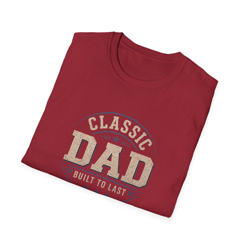 Classic Dad T-Shirt — "Built to Last" Father's Day Tee